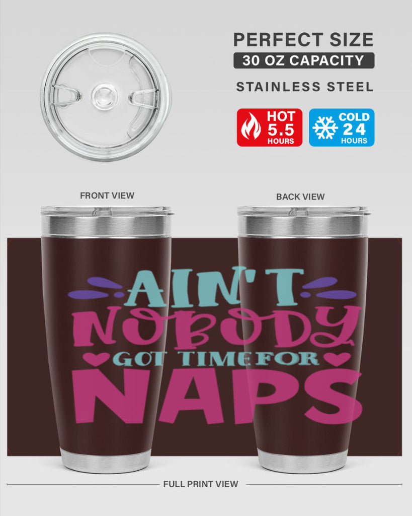 aint nobody got time naps Style 290#- baby- tumbler