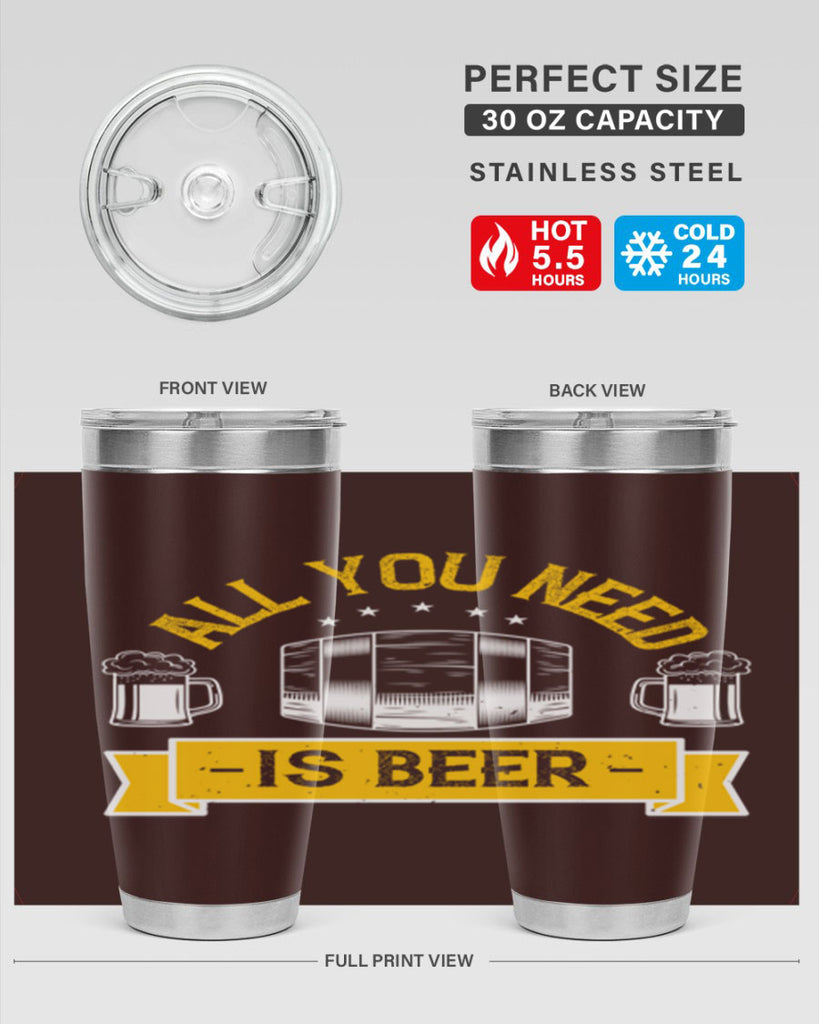 all you need is beer 112#- beer- Tumbler