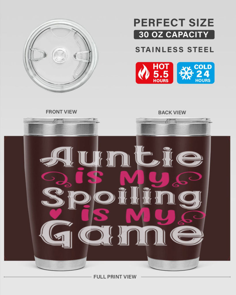 auntie is my name spoiling is my game Style 69#- aunt- Tumbler