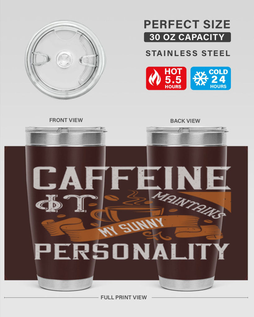 caffeine — it maintains my sunny personality 196#- coffee- Tumbler