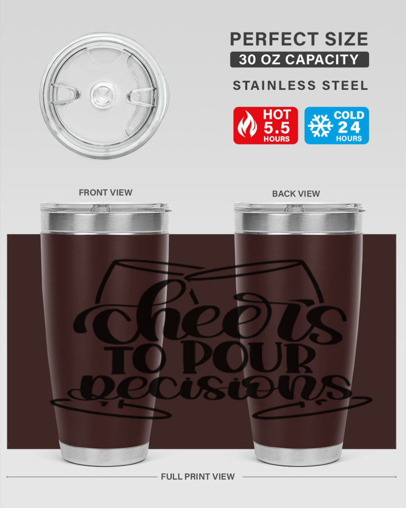 cheers to pour descisions 61#- wine- Tumbler