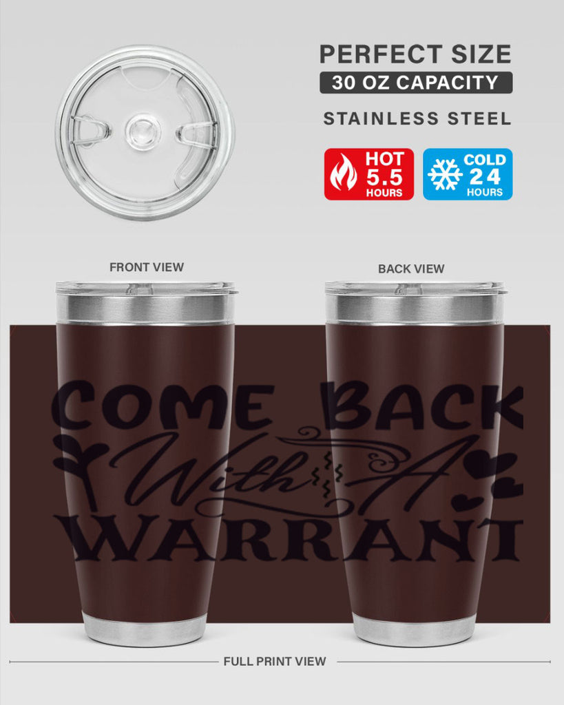 come back with a warrant 81#- home- Tumbler