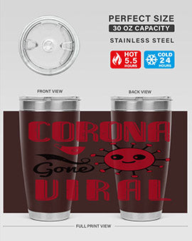 corona gone viral Style 15#- corona virus- Tumbler