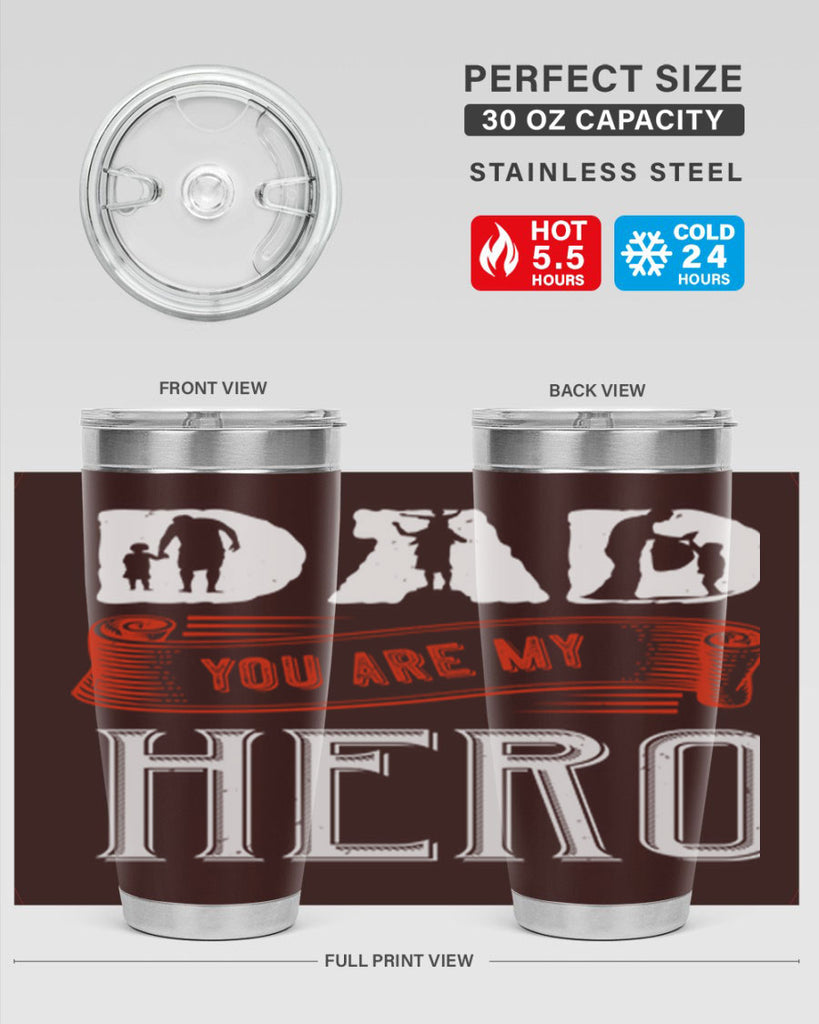 dad you are my hero 120#- fathers day- Tumbler