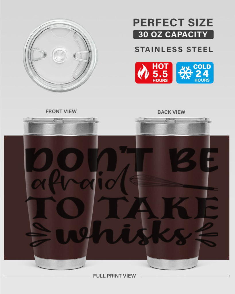 dont be afraid to take whisks 113#- kitchen- Tumbler
