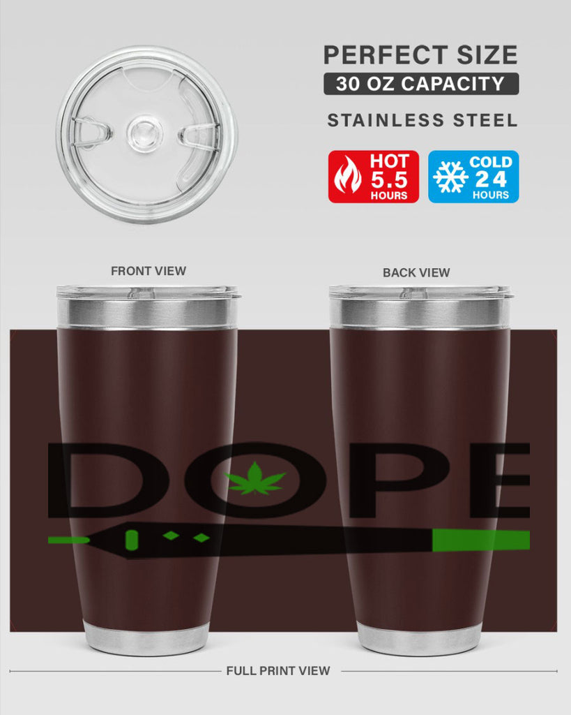 dope 78#- marijuana- Tumbler