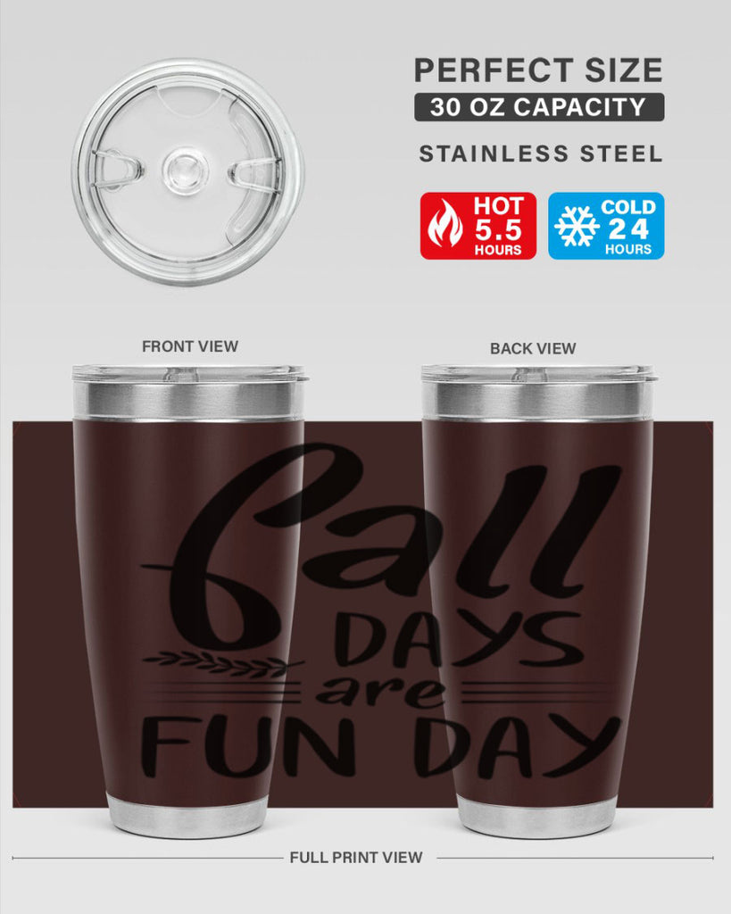 fall days are fun day 95#- fall- Tumbler