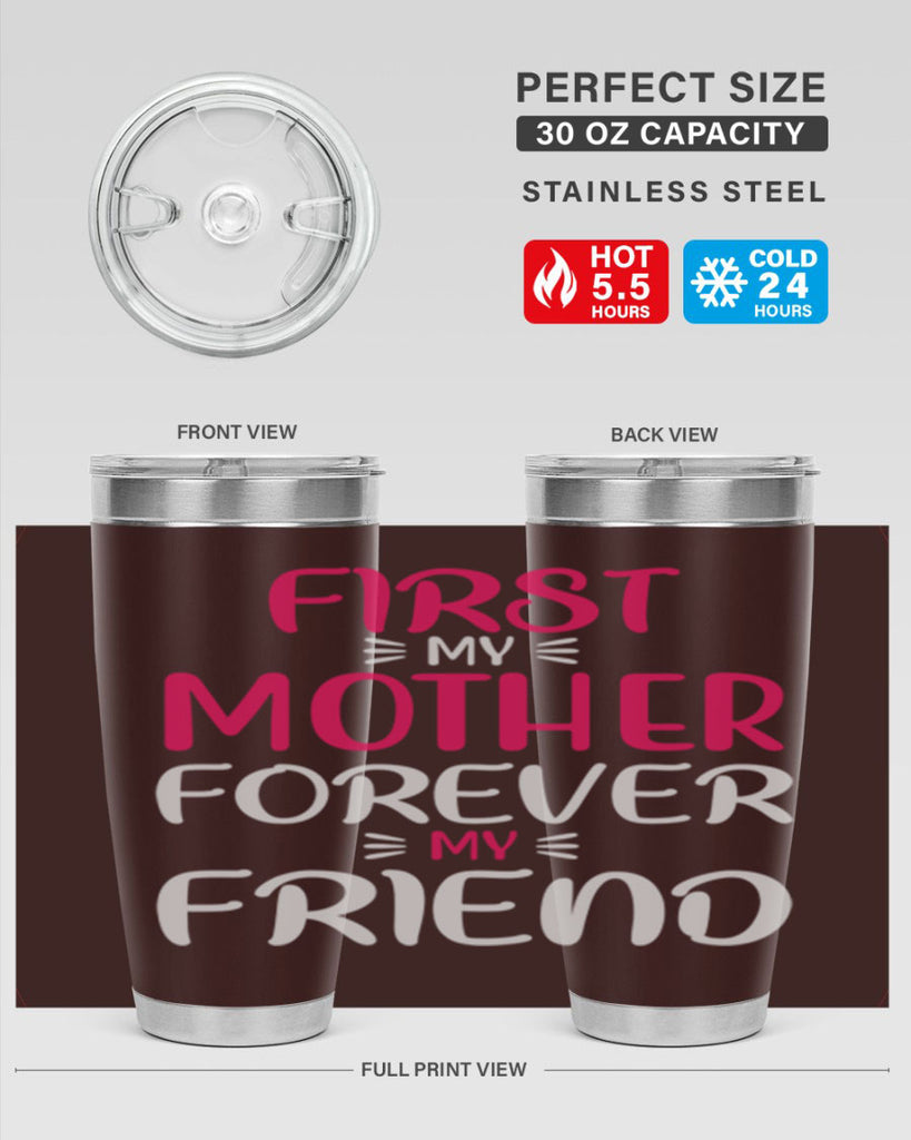 first my mother forever my friend 183#- mom- Tumbler