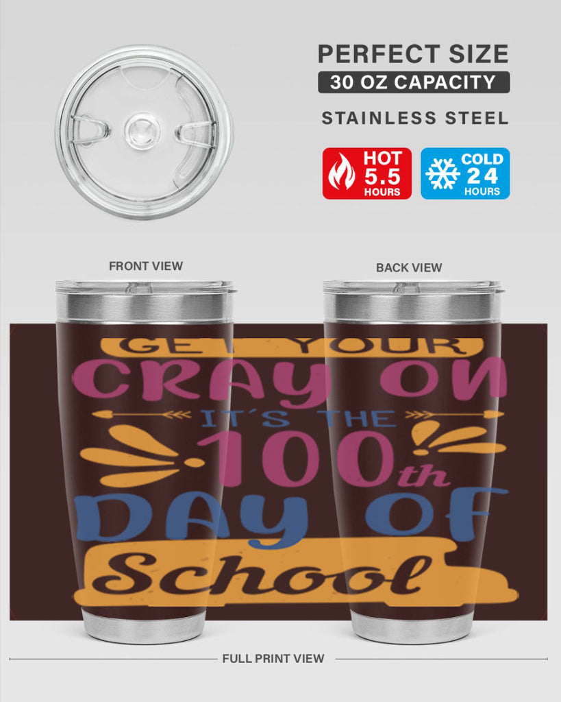 get your cray on it’s the th day of school 2#- 100 days of school- Tumbler