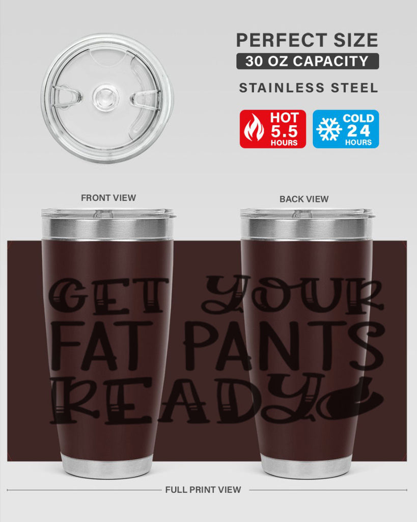 get your fat pants ready 36#- kitchen- Tumbler