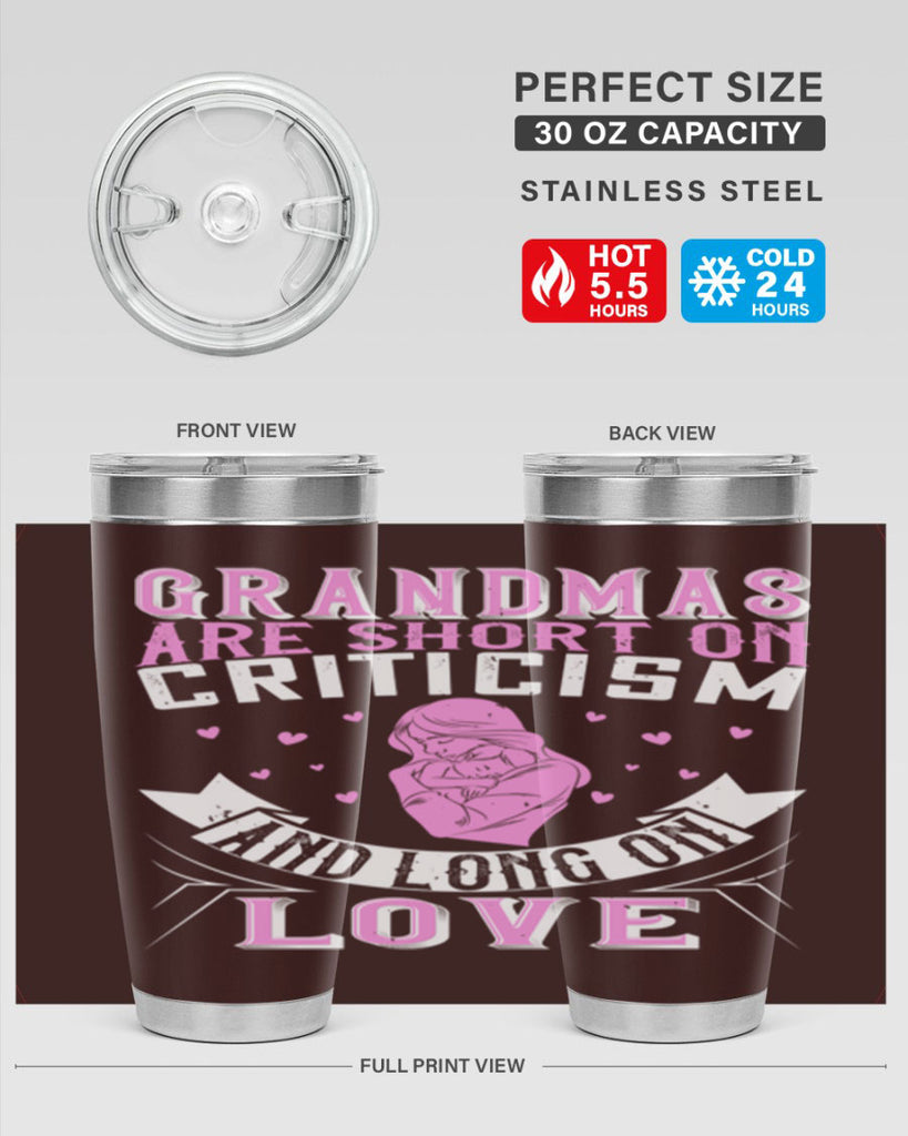 grandmas are short on criticism and long on love 175#- mom- Tumbler