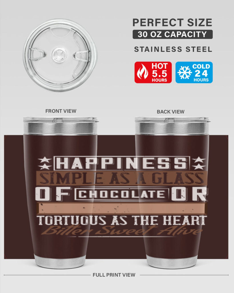 happiness simple as a glass of chocolate or tortuous as the heart bitter sweet alive 40#- chocolate- Tumbler