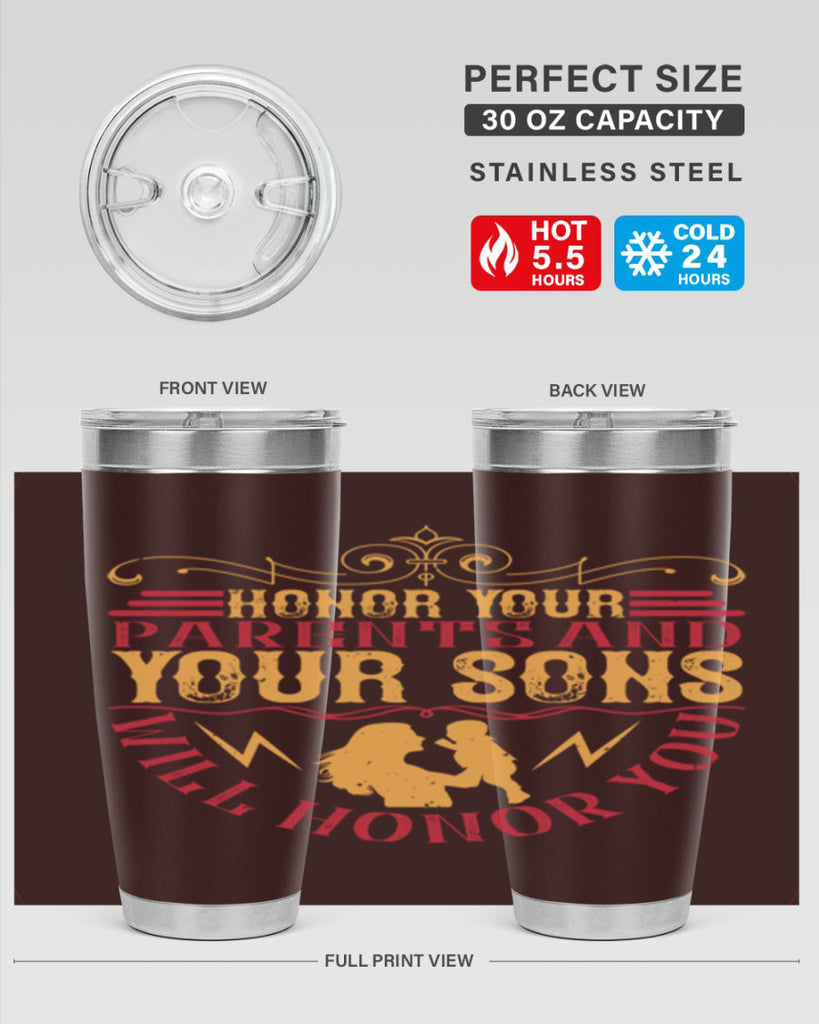 honor your parents and your sons will honor you 47#- Parents Day- Tumbler
