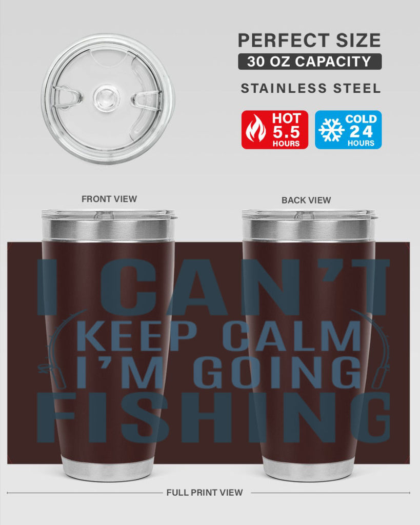 i cant keep calm 115#- fishing- Tumbler