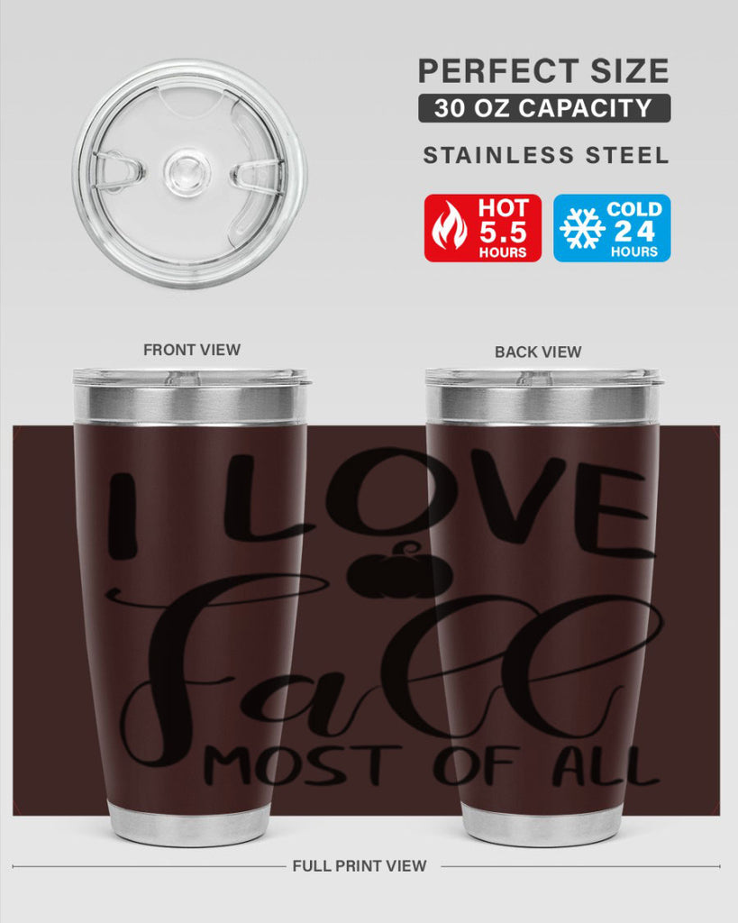 i love fall most of all 328#- fall- Tumbler