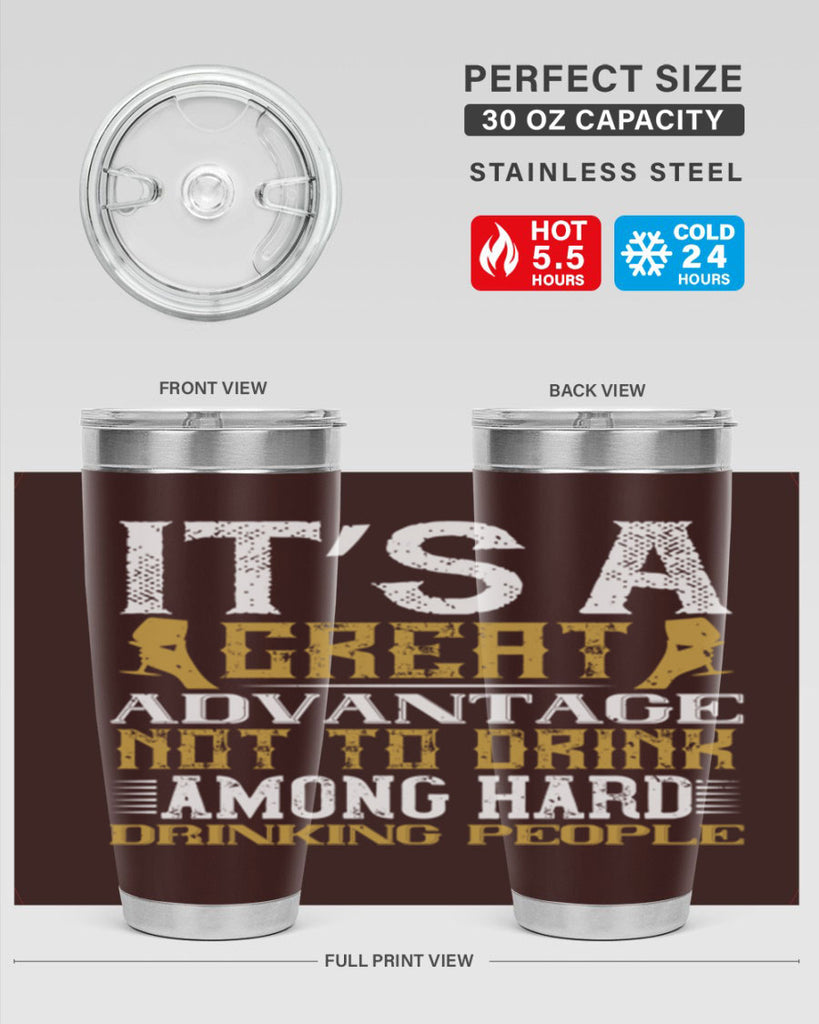 it’s a great advantage not to drink among hard drinking people 36#- drinking- Tumbler