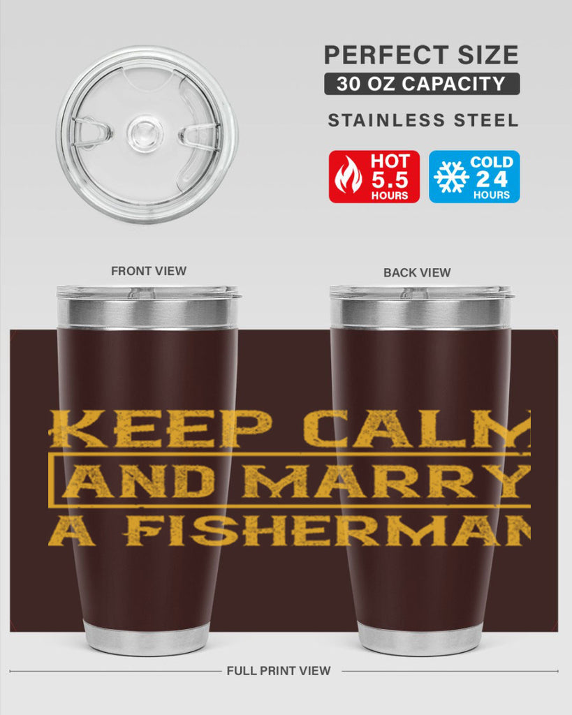 keep calm and marry a fisherman 246#- fishing- Tumbler