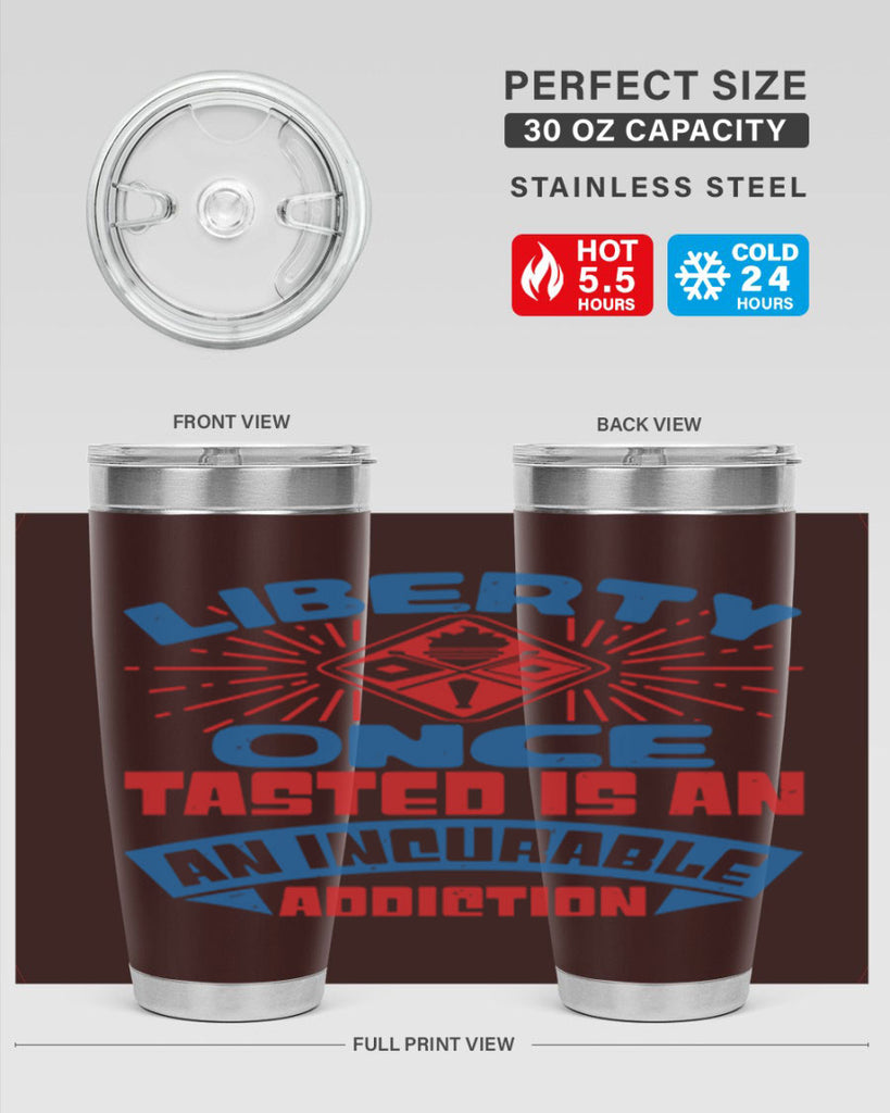 liberty once tasted is addiction Style 33#- Fourt Of July- Tumbler