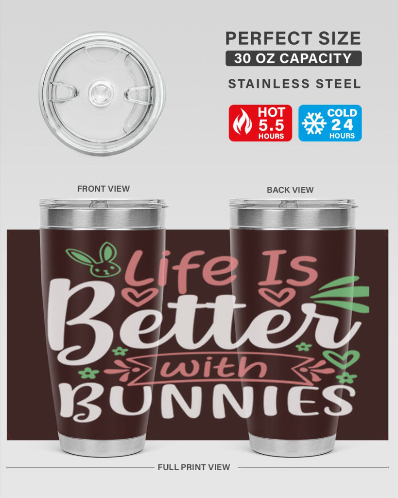 life is better with bunnies 70#- easter- Tumbler