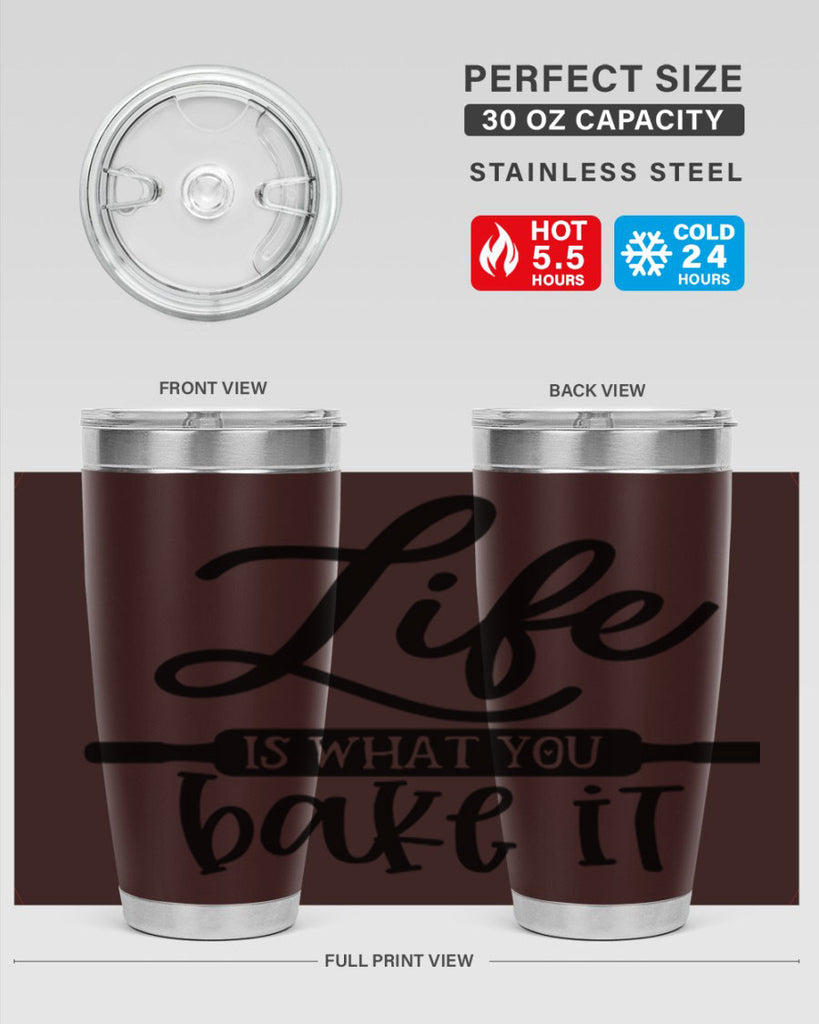 life is what you bake it 87#- kitchen- Tumbler