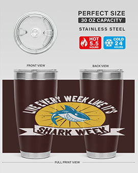 live every week like its shark week Style 56#- shark  fish- Tumbler