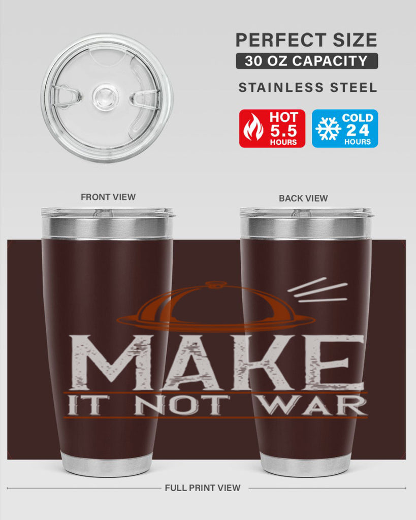 make it not war 16#- cooking- Tumbler