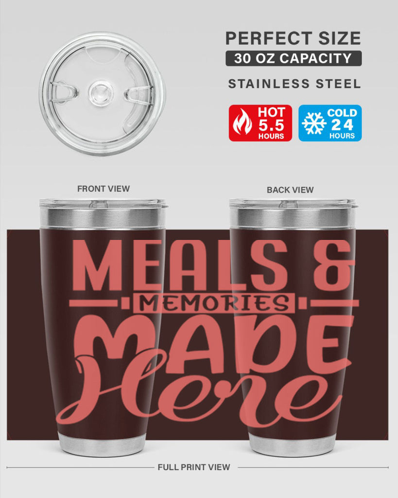 meals memories made here 12#- kitchen- Tumbler