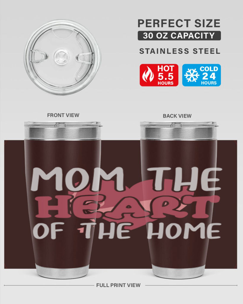 mom the heart of the home 120#- mom- Tumbler