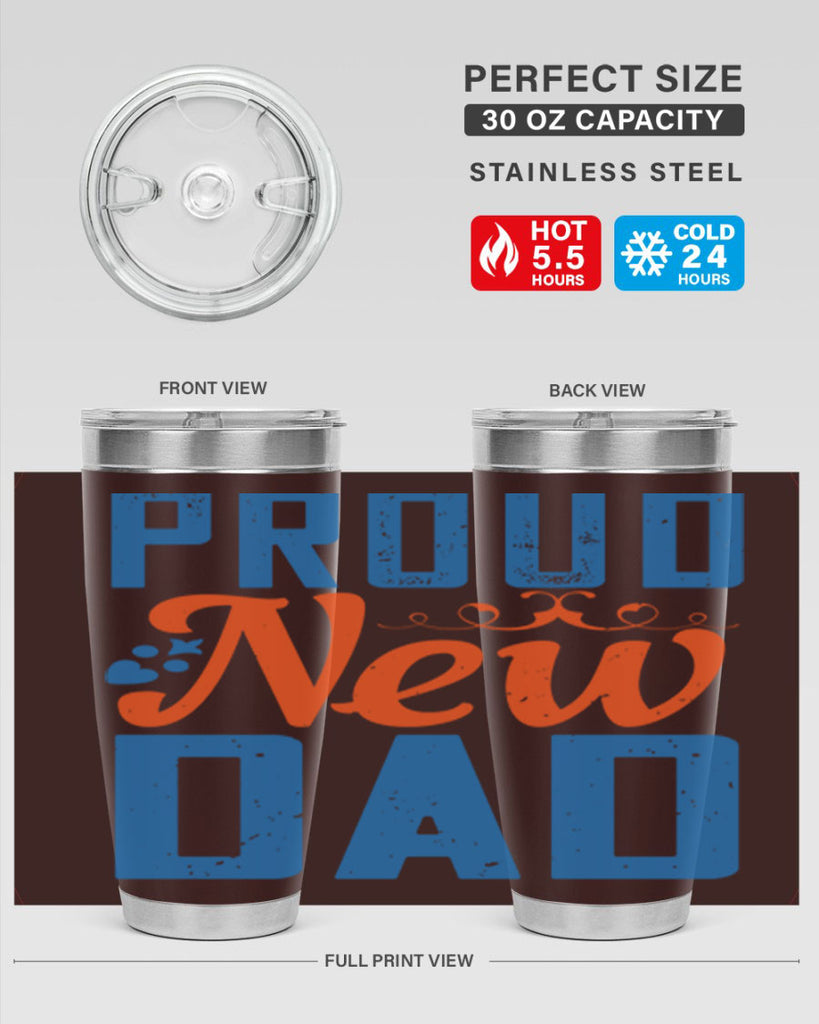 proud new dad 165#- fathers day- Tumbler