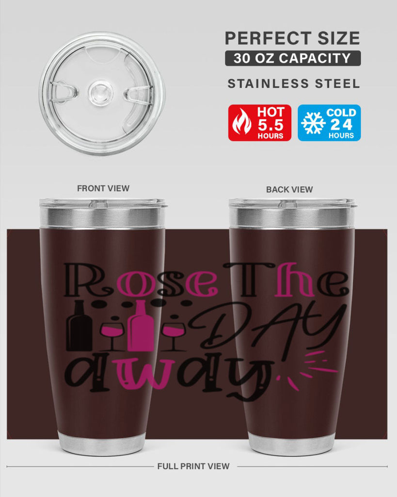 rose the day away 173#- wine- Tumbler