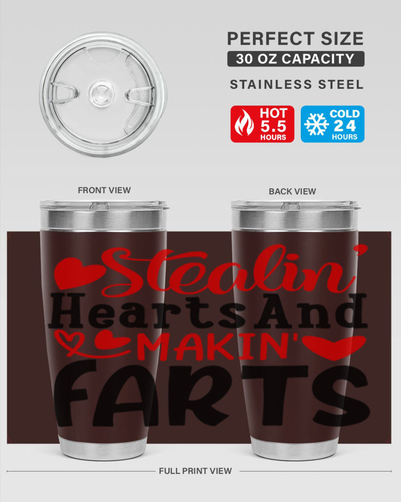 stealin hearts and makin farts 73#- valentines day- Tumbler