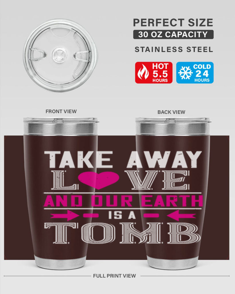 take awey love and out earth 9#- valentines day- Tumbler