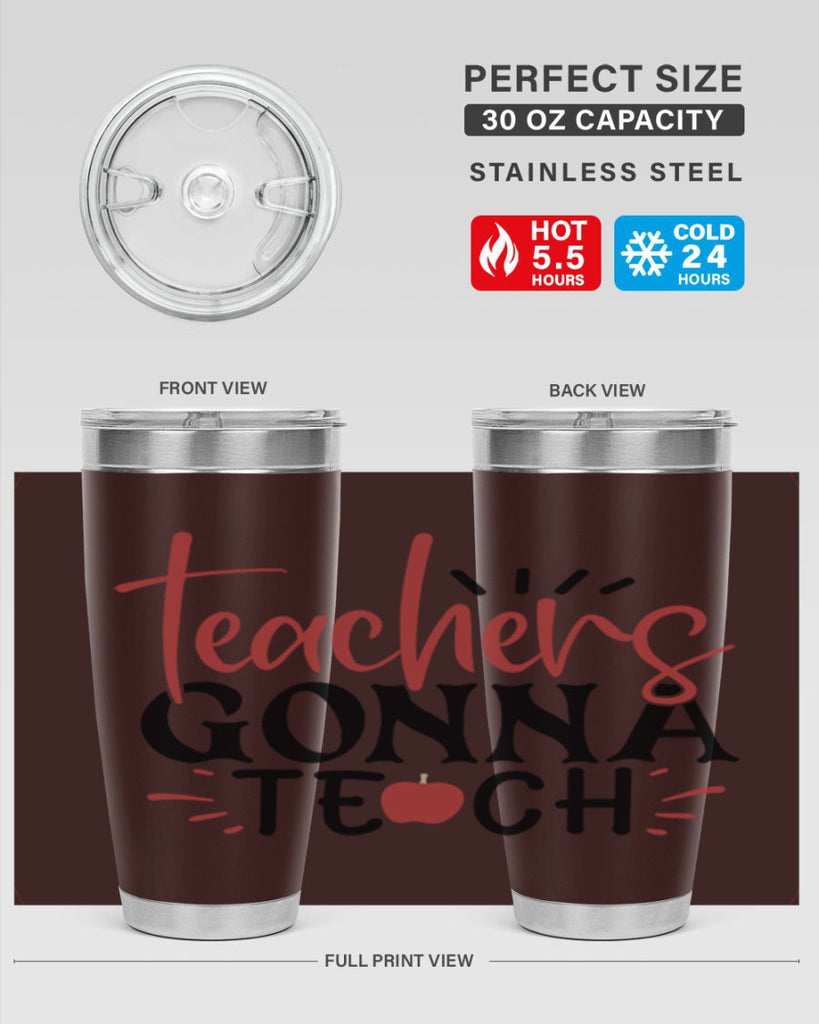 teachers gonna teach Style 132#- teacher- tumbler