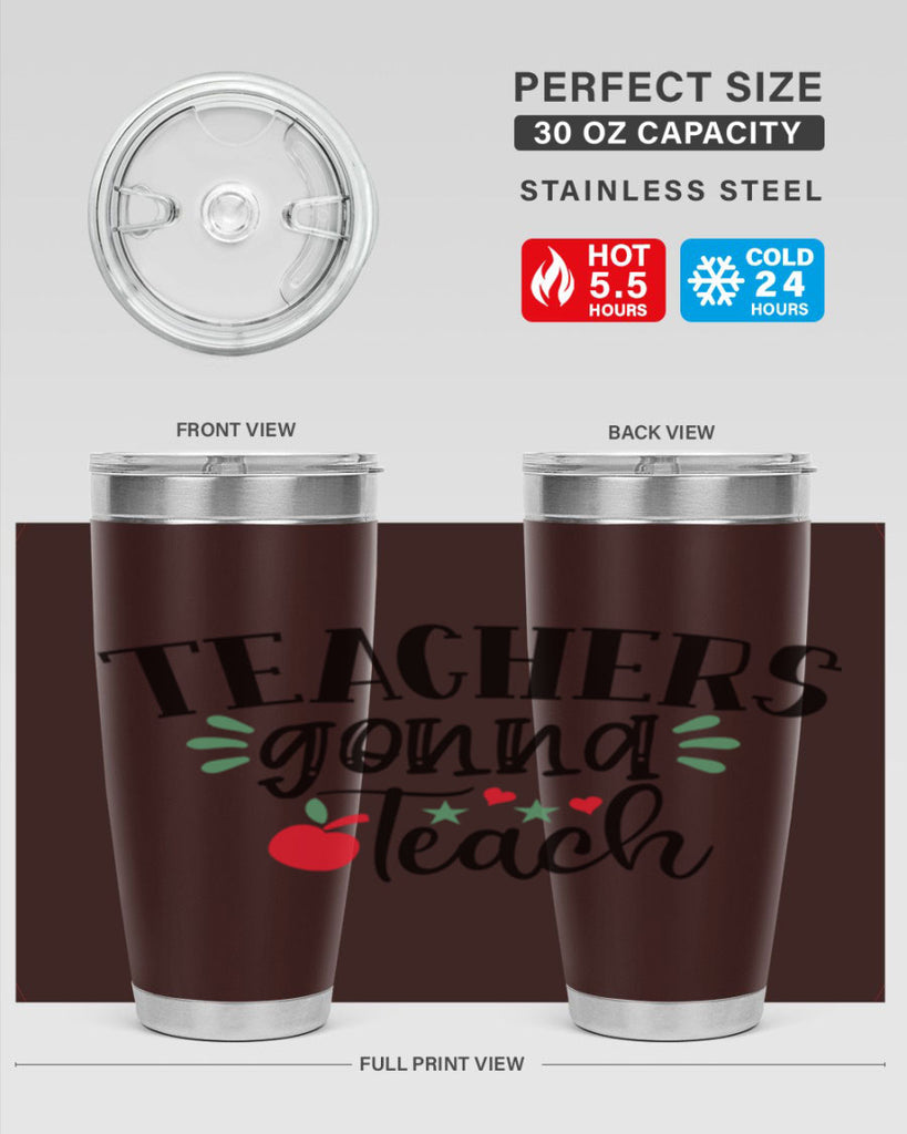 teachers gonna teach Style 196#- teacher- tumbler