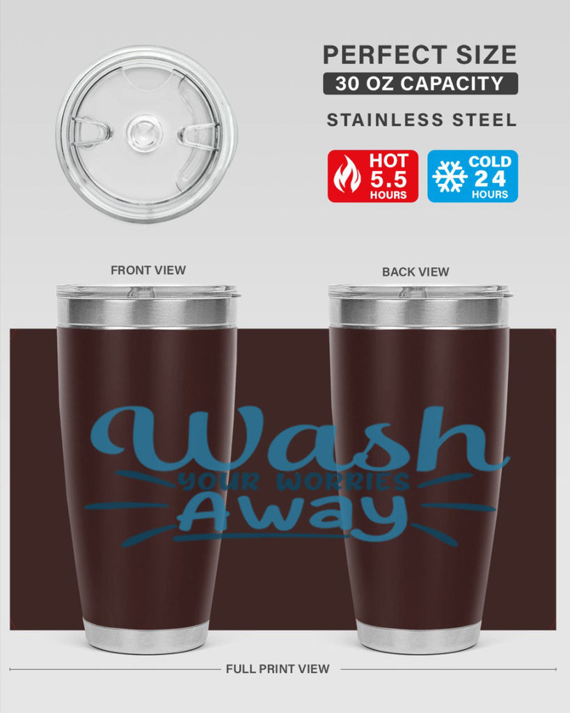 wash your worries away 51#- bathroom- Tumbler