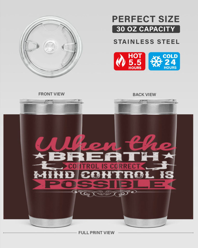 when the breath control is correct mind control is possible 40#- yoga- Tumbler