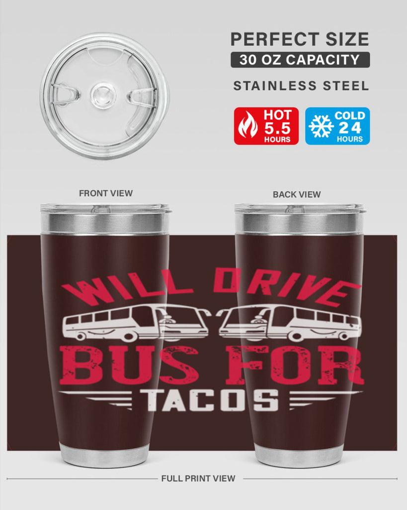 will drive bus for tacos Style 7#- bus driver- tumbler