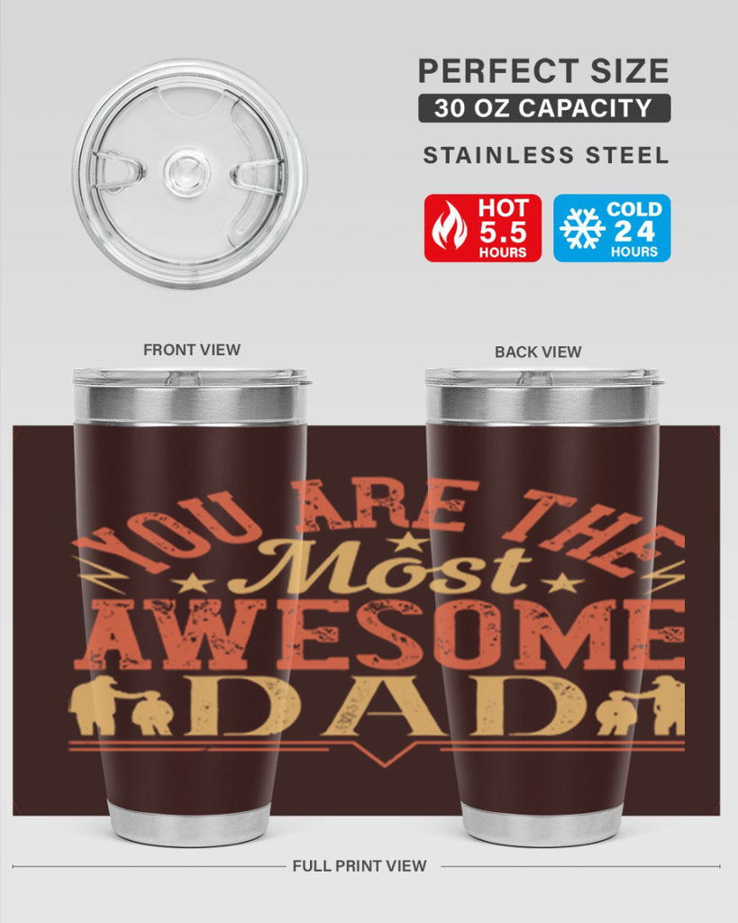 you are the most awesome dad 131#- fathers day- Tumbler