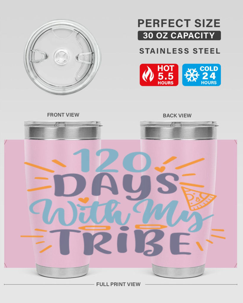 120 days with my tribee 8#- 100 days of school- Tumbler