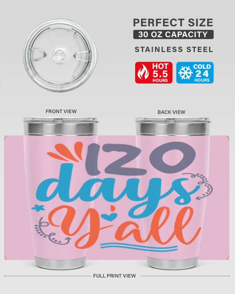 120 days yalll 9#- 100 days of school- Tumbler