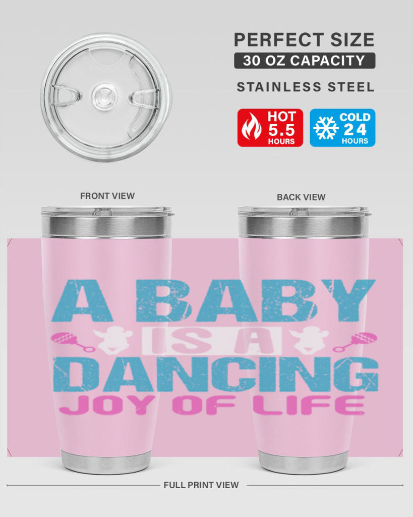 A baby is a dancing joy of life Style 179#- baby- tumbler