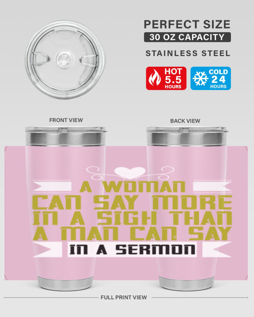 A woman can say more in a sigh than a man can say in a sermon Style 89#- womens day- Tumbler