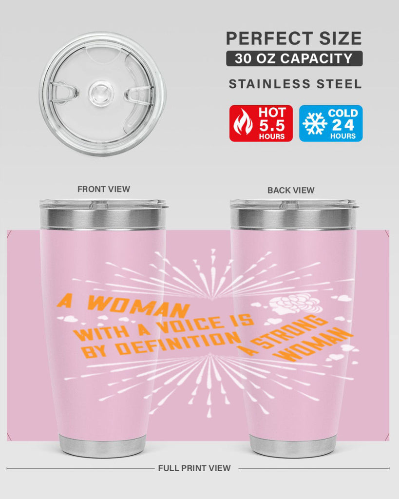 A woman with a voice is by definition a strong woman Style 85#- womens day- Tumbler