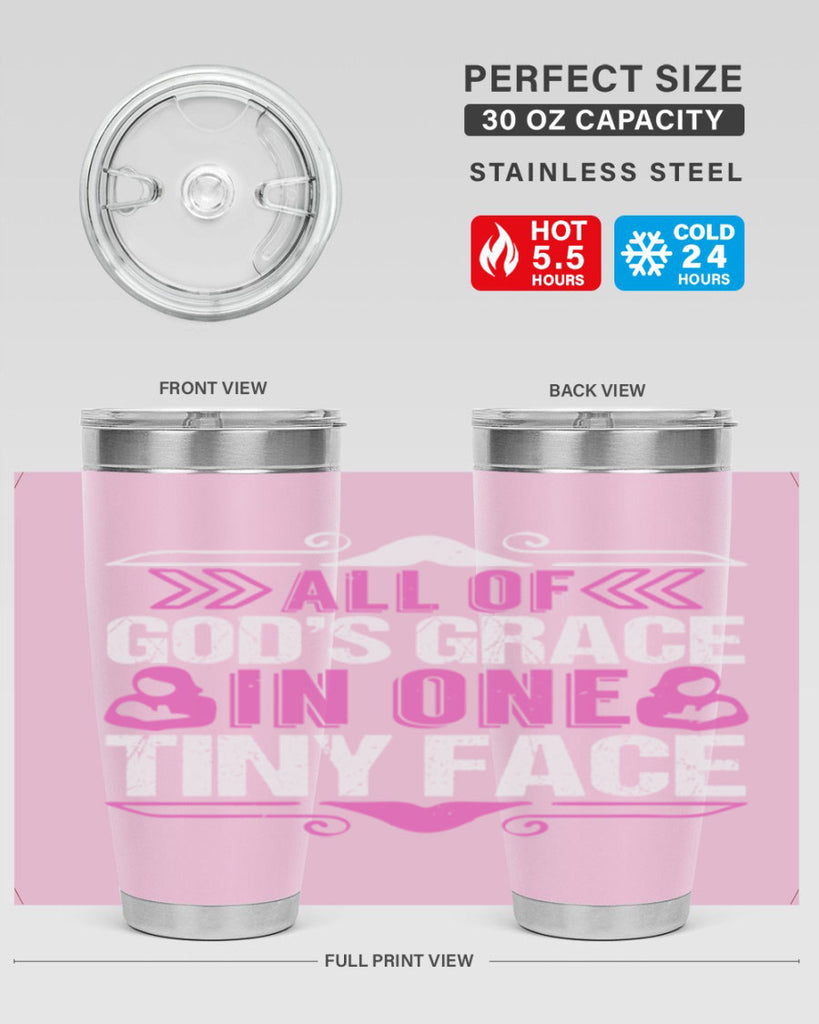 All of Gods Grace in one tiny Face Style 154#- baby- tumbler