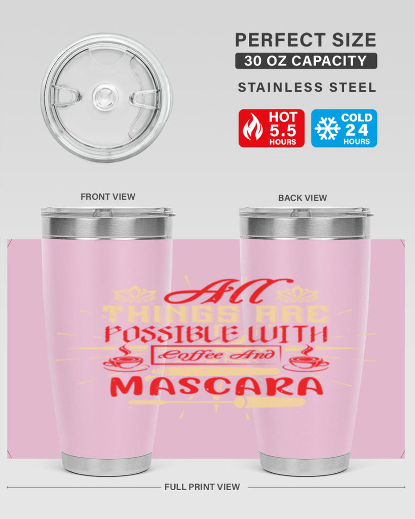 All things are possible with coffee and mascara Style 183#- make up- Tumbler