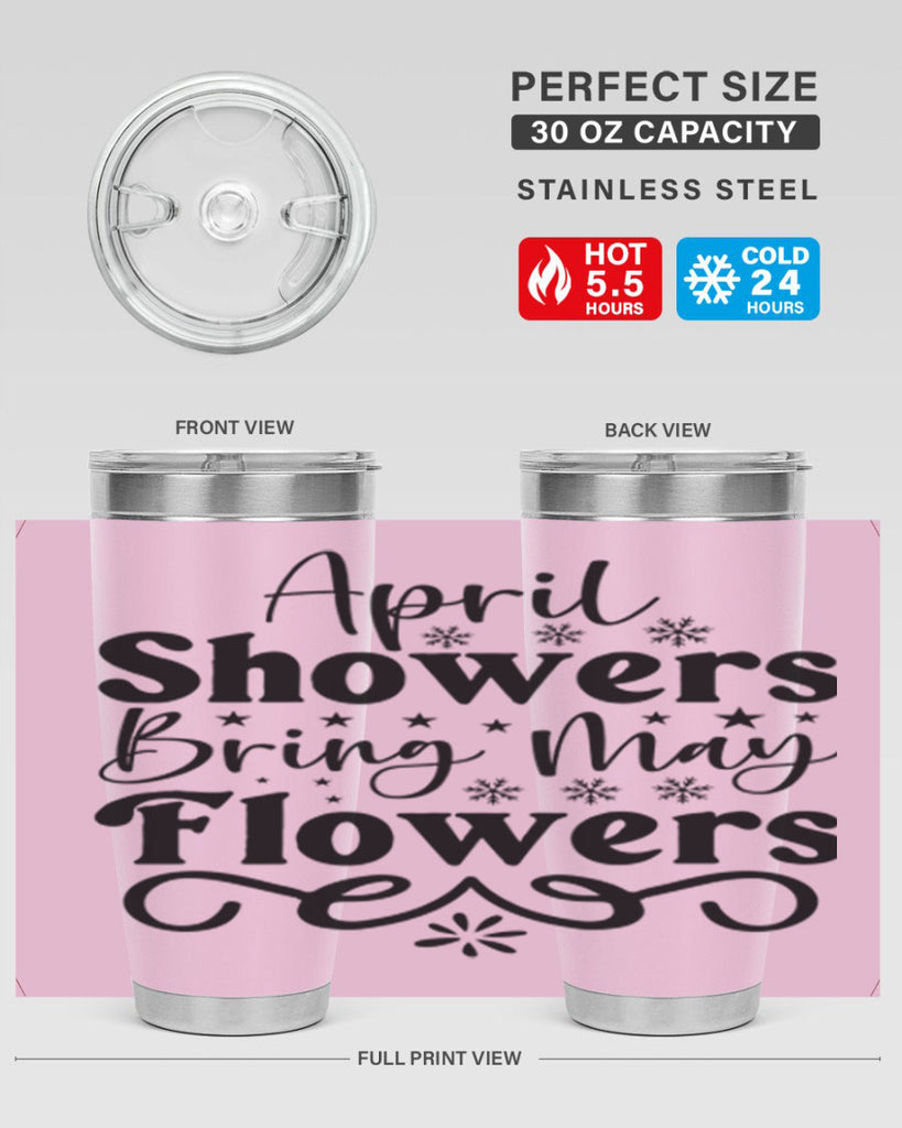 April Showers Bring May Flowers 19#- spring- Tumbler