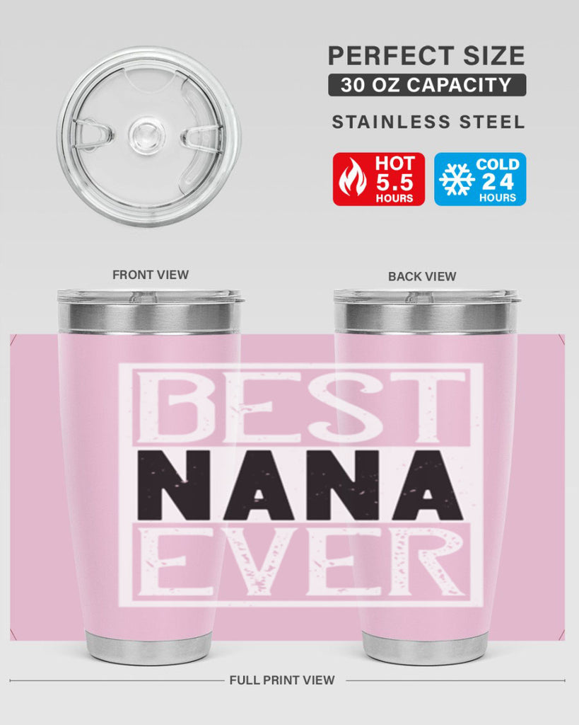 BEST NANA EVER 109#- grandma - nana- Tumbler