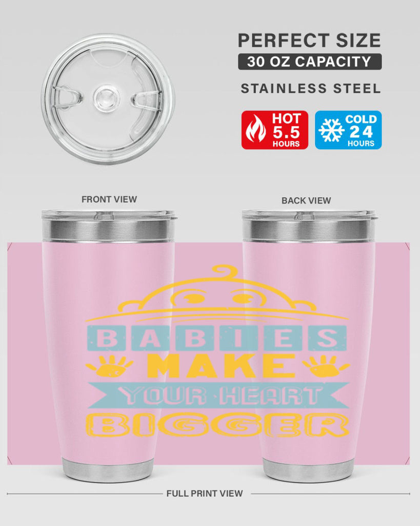 Babies make your heart bigger Style 17#- baby shower- tumbler