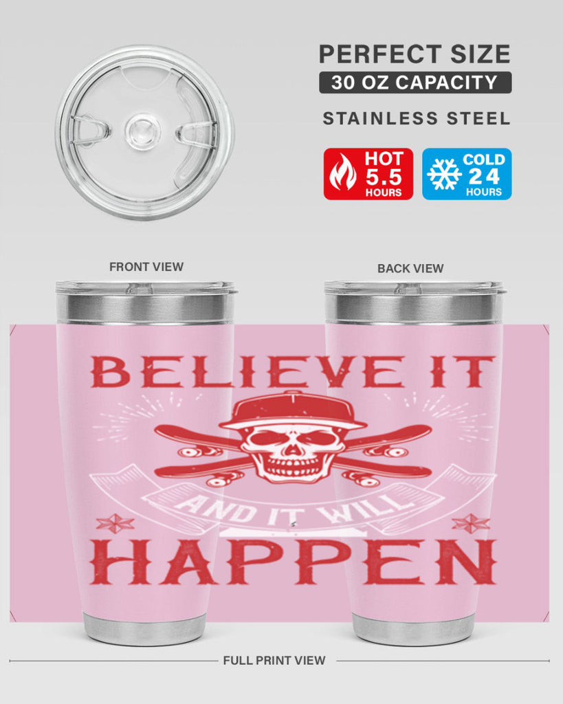 Believe it and it will happen Style 1#- coaching- tumbler