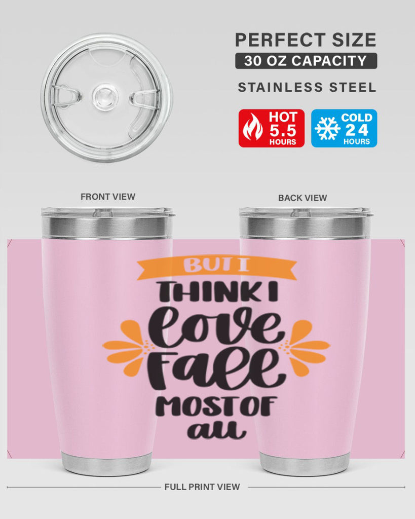 But I Think I Love Fall Most Of All 480#- fall- Tumbler